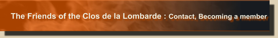 The Friends of the Clos de la Lombarde : Contact, Becoming a member