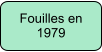 Fouilles en 1979